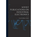 Soviet Publications on Industrial Electronics
