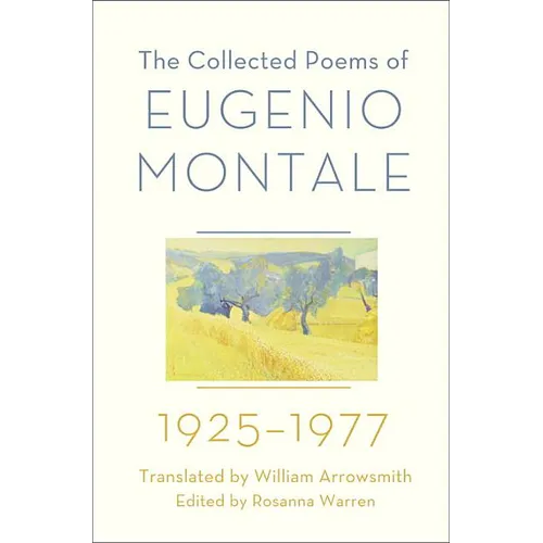 The Collected Poems of Eugenio Montale: 1925-1977