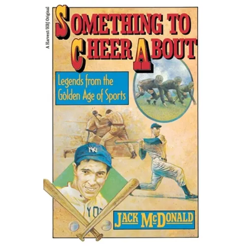 Something to Cheer About: Legends from the Golden Age of Sports