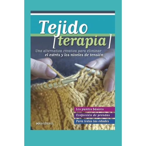 Tejido Terapia: una alternativa creativa para eliminar el estrés y los niveles de tensión