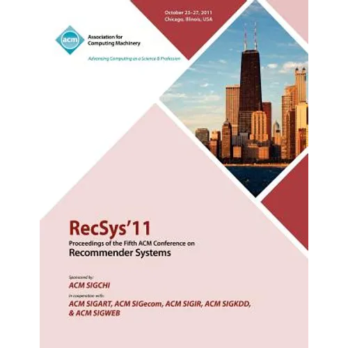 RecSys 11 Proceedings of the Fifth ACM Conference on Recommender Systems