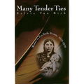 Many Tender Ties: Women in Fur-Trade Society, 1670-1870