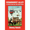 Cedarhurst Alley: A Lighter-Than-Air, Anti-Noise Novel