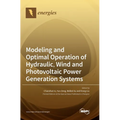 Modeling and Optimal Operation of Hydraulic, Wind and Photovoltaic Power Generation Systems