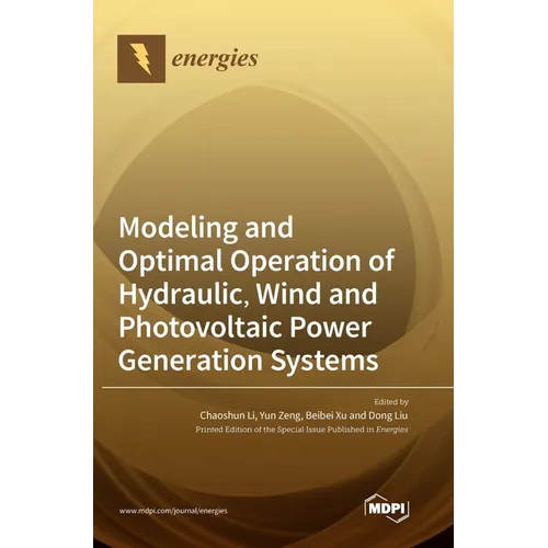 Modeling and Optimal Operation of Hydraulic, Wind and Photovoltaic Power Generation Systems