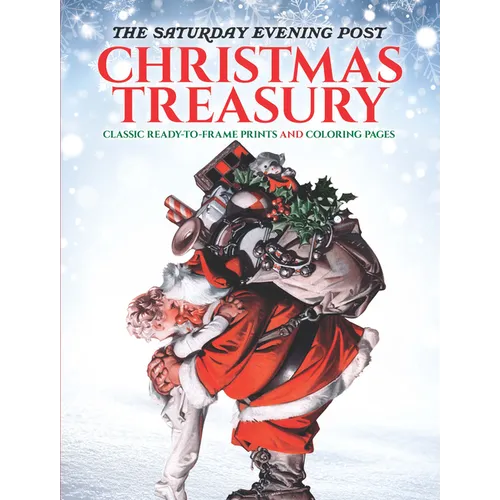 The Saturday Evening Post Christmas Treasury: Classic Ready-To-Frame Prints and Coloring Pages