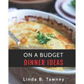 On A Budget Dinner Ideas