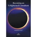 Becoming an Enlightened Consultant: Awakened by Cancer