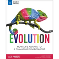 Evolution: How Life Adapts to a Changing Environment with 25 Projects