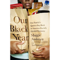Our Black Year: One Family's Quest to Buy Black in America's Racially Divided Economy