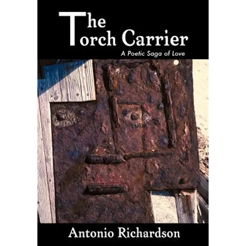 The Torch Carrier (A Poetic Saga of Love)