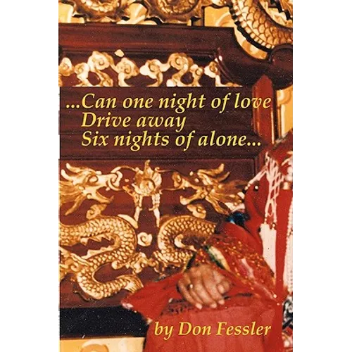 ...Can One Night of Love Drive Away Six Nights of Alone...