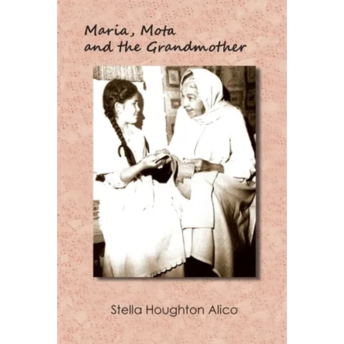 Maria, Mota and the Grandmother: A Family Story