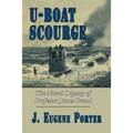 U-Boat Scourge: The Naval Odyssey of Professor James Brand