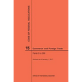 Code of Federal Regulations Title 15, Commerce and Foreign Trade, Parts 0-299, 2017