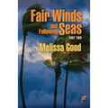 Fair Winds and Following Seas Part Two