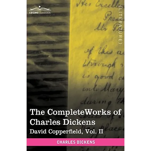 The Complete Works of Charles Dickens (in 30 Volumes, Illustrated): David Copperfield, Vol. II