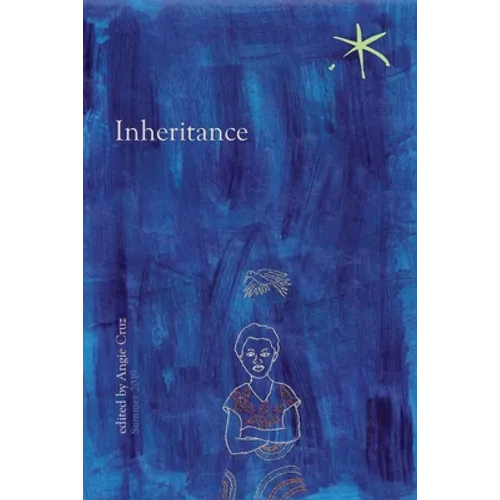 Inheritance: An Aster(ix) Anthology, Summer 2019