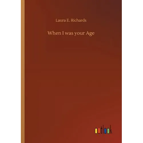 When I was your Age