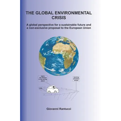 The Global Environmental Crisis: A global perspective for a sustainable future and a non-exclusive proposal to the European Union