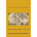Towards a Diasporic Imagination of the Present.: An eternal sense of Homelessness.