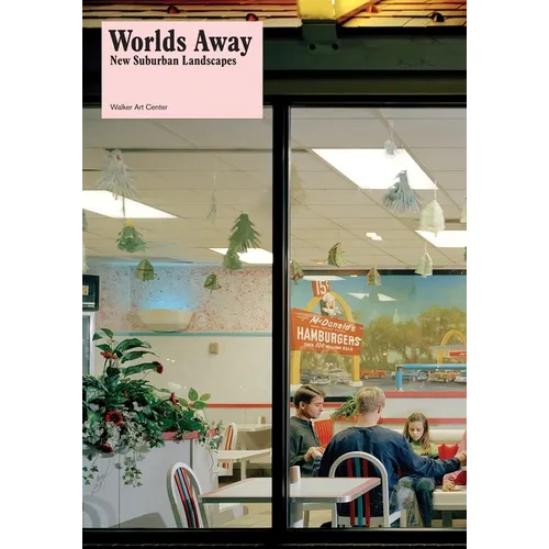 Worlds Away: New Suburban Landscapes