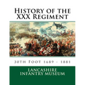 History of the XXX Regiment: 30th Regiment of Foot