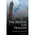 The Bhopal Gas Tragedy: Unraveling the Catastrophe of 1984