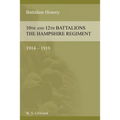 SOME ACCOUNT OF THE 10th AND 12th BATTALIONS THE HAMPSHIRE REGIMENT 1914-1918