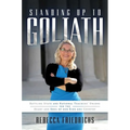 Standing Up to Goliath: Battling State and National Teachers' Unions for the Heart and Soul of Our Kids and Country