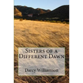 Sisters of a Different Dawn