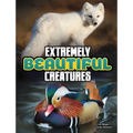 Extremely Beautiful Creatures