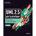 UML 2.5 par la pratique: Etudes de cas et exercices corrigés