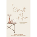In Christ Alone: A Look at Blessings in Ephesians 1