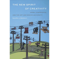 The New Spirit of Creativity: Work, Compromise, and the Art and Design University