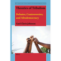 Theories of Tribalism: Debates, Controversies, and Afrodemocracy