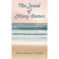 The Sound of Many Waters