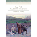Luke Annual Bible Study (Teaching Guide): Parables for the Journey