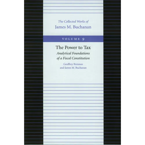 The Power to Tax: Analytical Foundations of Fiscal Constitution