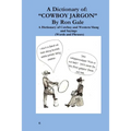A Dictionary of Cowboy and Western Slang