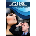 A to Z Book of Natural Hair Loss Solutions