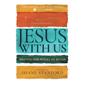 Jesus with Us: Meeting Him Where He Began (a 90-Day Devotional)