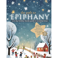 The Path to Epiphany: A 21-Day Holiday Family Guide to Worship Jesus