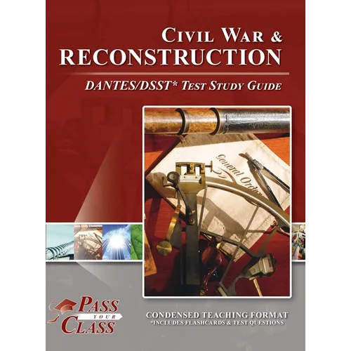 Civil War and Reconsctruction DANTES/DSST Test Study Guide
