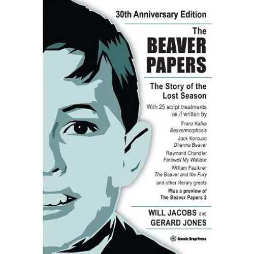 The Beaver Papers - 30th Anniversary Edition: The Story of the Lost Season