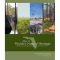 Atlas of Florida's Natural Heritage: Biodiversity, Landscapes, Stewardship, and Opportunities