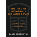 The Rise of Indigenous Economic Power: Deconstructing Indian ACT Economics