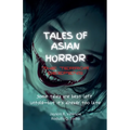 Tales of Asian Horror: The Terror Deepens