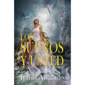 Los Sueños y Usted: Sus significados e interpretaciones