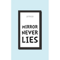 Mirror Never Lies